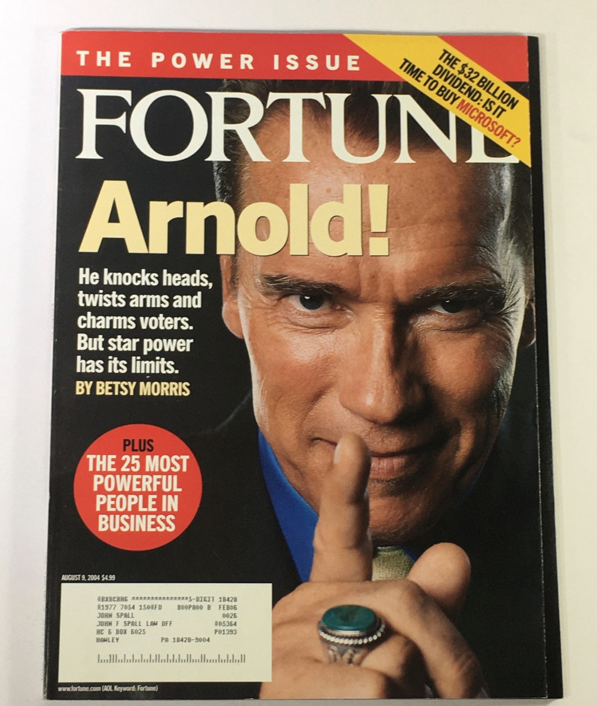 Fortune Magazine cover featuring Arnold Schwarzenegger on the August 9, 2004 issue titled 'Arnold!' by Betsy Morris. The cover highlights Schwarzenegger's influence and features the text 'The Power Issue' and 'The $32 billion Moment: Time to Buy Microsoft?!' Offering a glimpse into the influential figures in business.