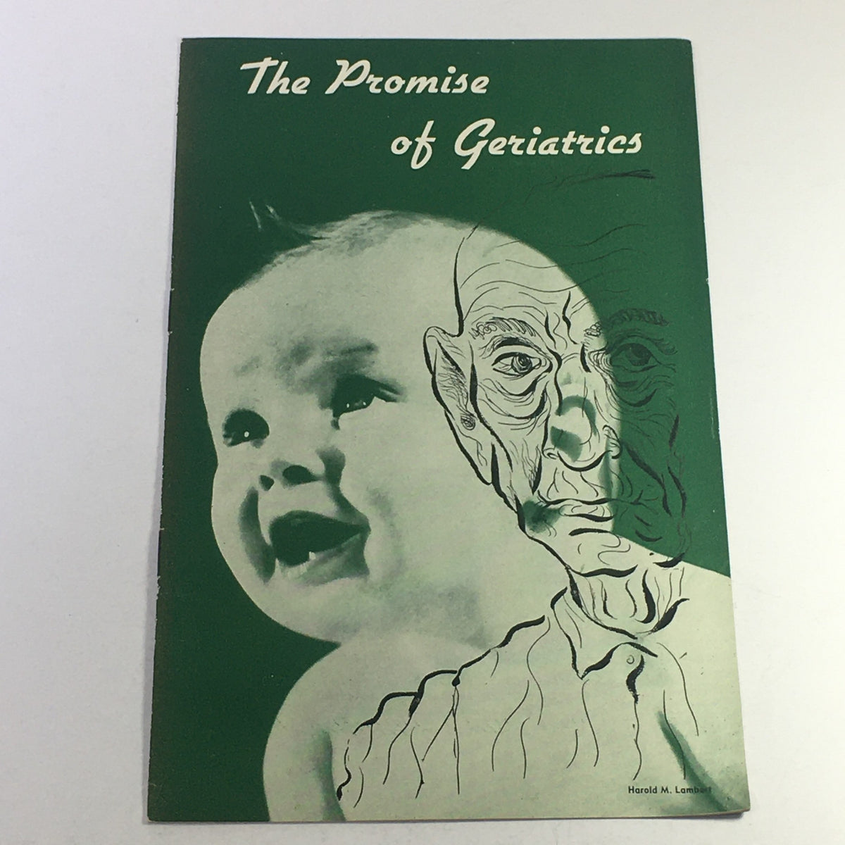 Cover of the vintage book 'The Promise of Geriatrics' by Thomas C. Desmond, featuring a contrasting image of a baby's face next to an elderly man's visage, illustrating themes of aging and care for the elderly.
