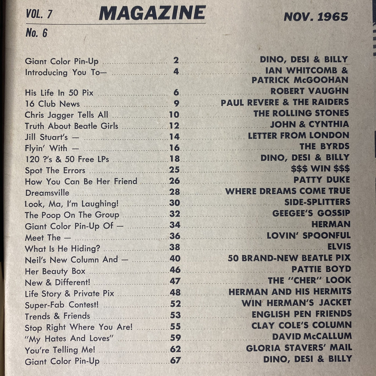Table of contents from 16 Magazine November 1965 Vol. 7 No. 6 listing articles about Dino, Desi & Billy, as well as features on Ian Whitcomb, Robert Vaughn, and The Byrds.