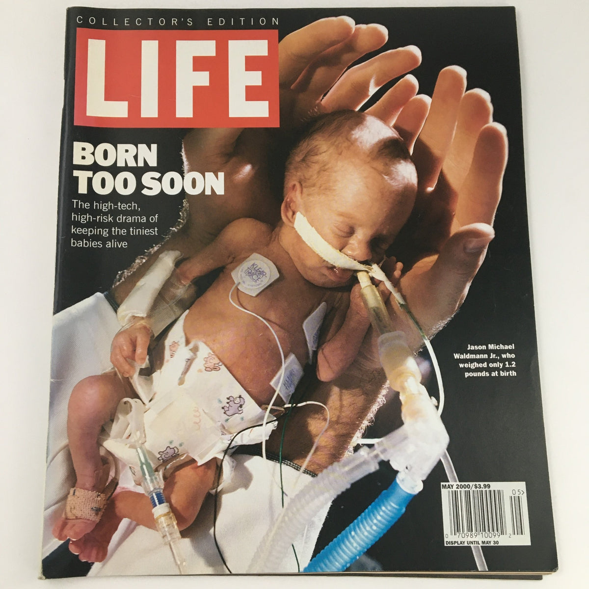 Cover of Life Magazine May 2000 featuring the headline 'Born Too Soon' highlighting the high-tech drama of keeping the tiniest babies alive, with a depiction of a premature baby in a medical setting. Collectible Life Magazine issue showcasing Jason Michael Waldmann Jr.