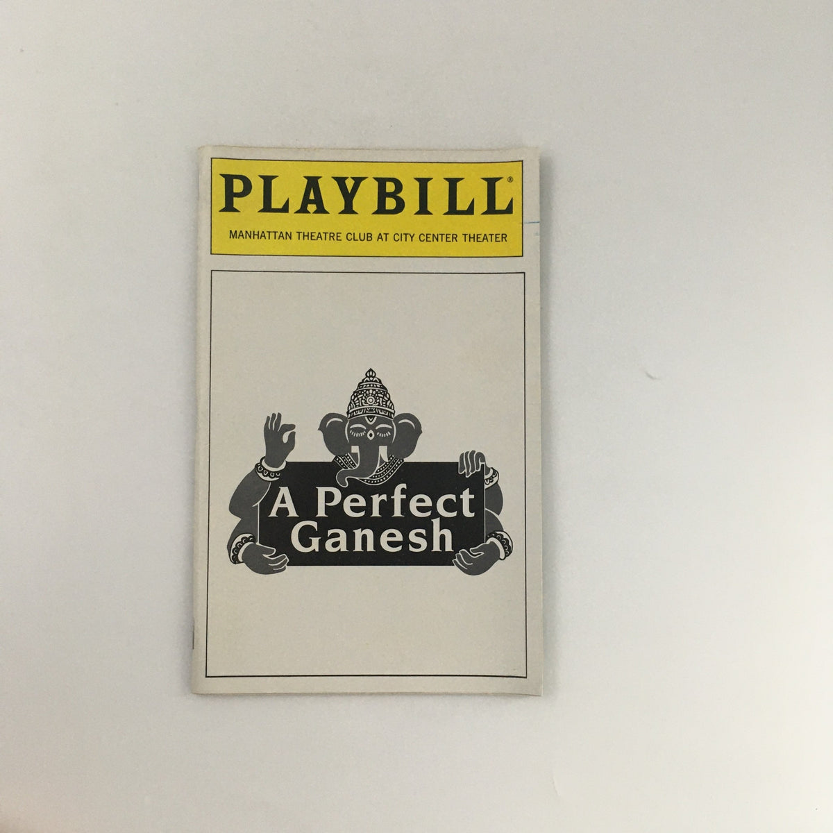 1993 Playbill from Manhattan Theatre Club's production of 'A Perfect Ganesh', featuring an illustration of a character with an elephant head, emphasizing its unique theatrical design.