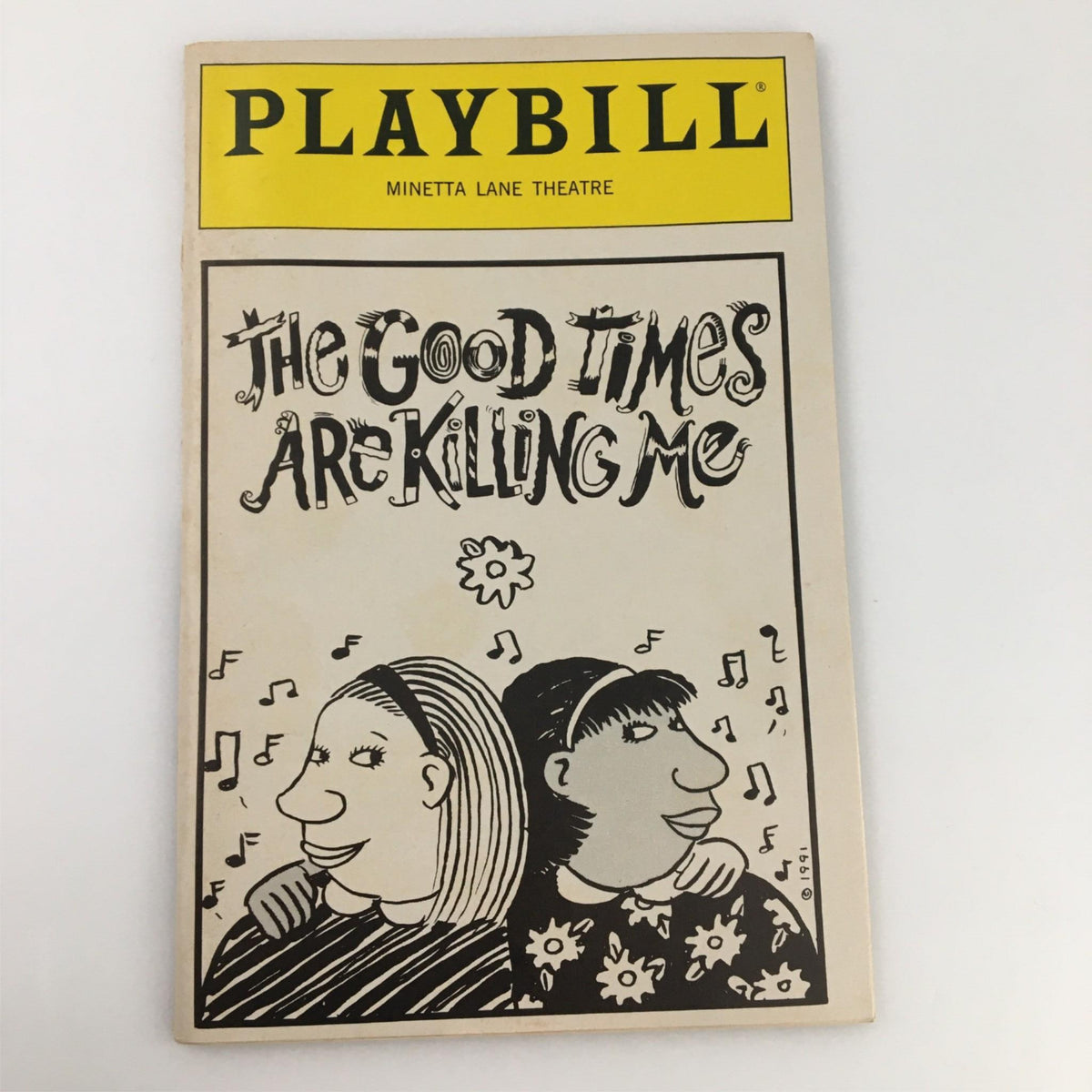 Cover of the 1991 Playbill for The Good Times are Killing Me by Minetta Lane Theatre.