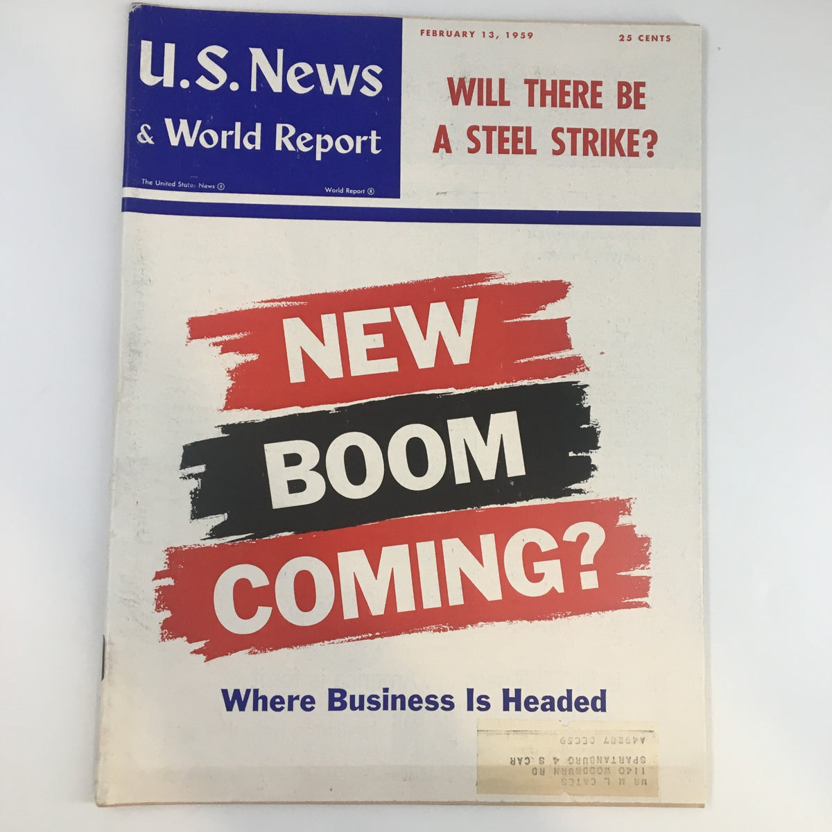 Cover of US News & World Report Magazine February 13 1959 featuring the headline 'Will There Be A Steel Strike?' and the question 'New Boom Coming? Where Business Is Headed'.