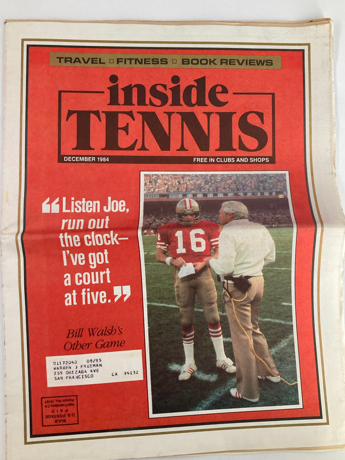 Cover of VTG Inside Tennis Magazine December 1984 featuring the headline 'Listen Joe, run out the clock- I've got a court at five.' This vintage magazine includes an article about Bill Walsh's Other Game, showcasing the intersection of tennis and American sports culture.
