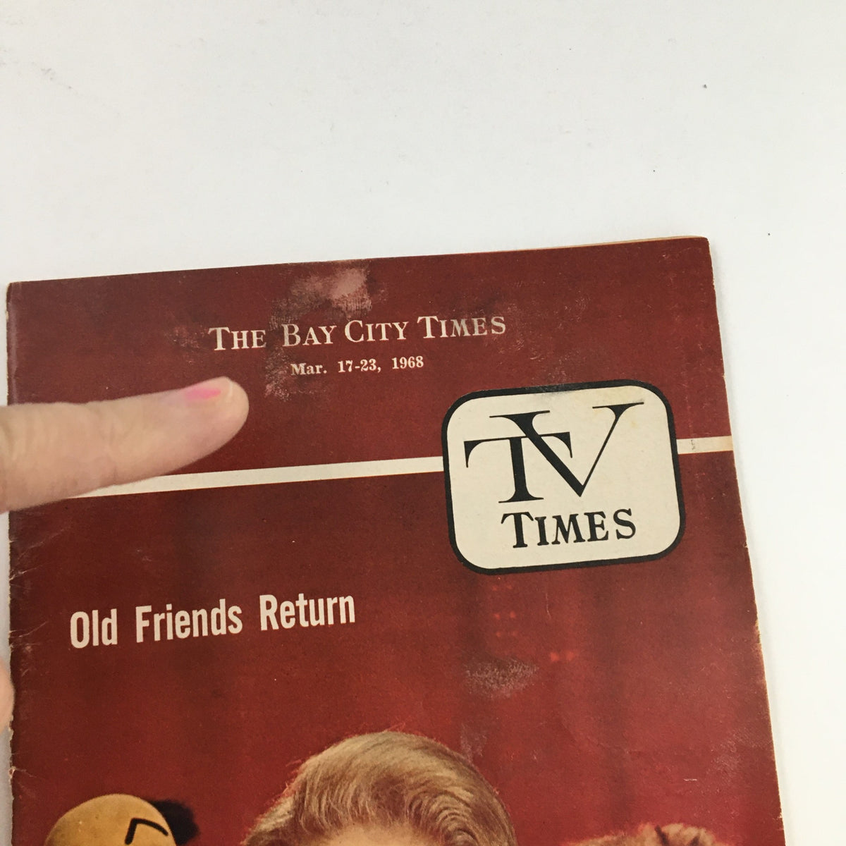 Cover of TV Times Bay City Michigan March 17-23 1968 featuring the title 'Old Friends Return' with a vintage design and a finger pointing towards the cover date.