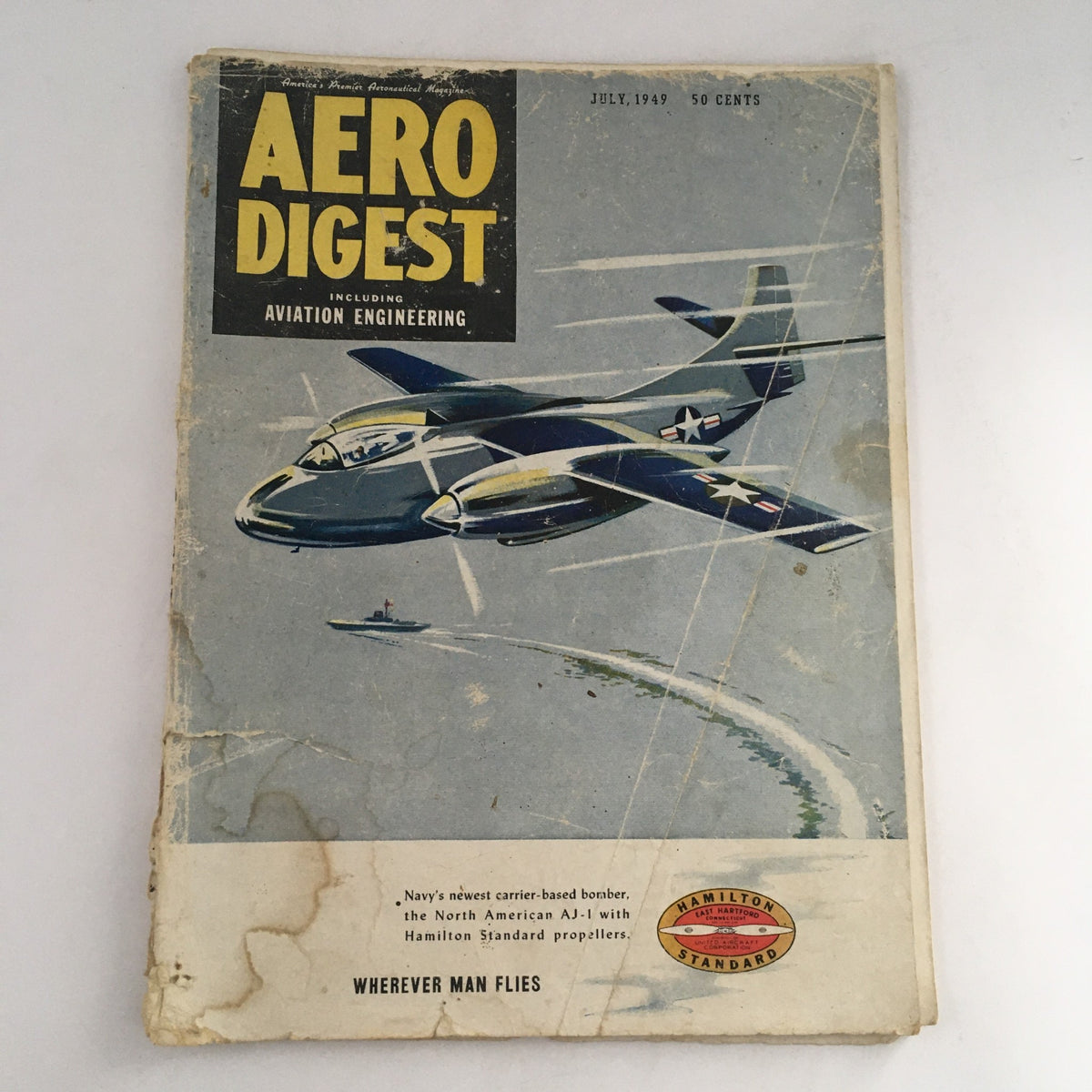 Cover of Aero Digest, July 1949 edition featuring the Navy's Carrier-Based Bomber with an illustration of the North American A-1 aircraft and Hamilton Standard propellers.
