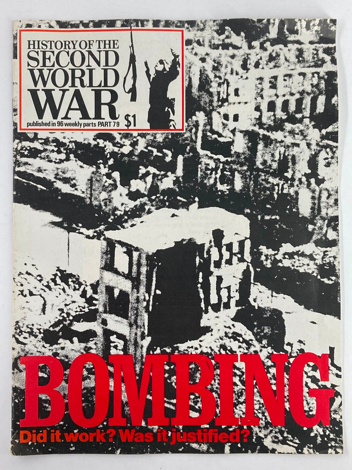 Cover of the vintage magazine 'History of the Second World War Part 79', published in 1974, featuring a stark black and white image with the word 'BOMBING' in bold red text. The cover poses the question 'Did it work? Was it justified?' reflecting on World War II bombing strategies.