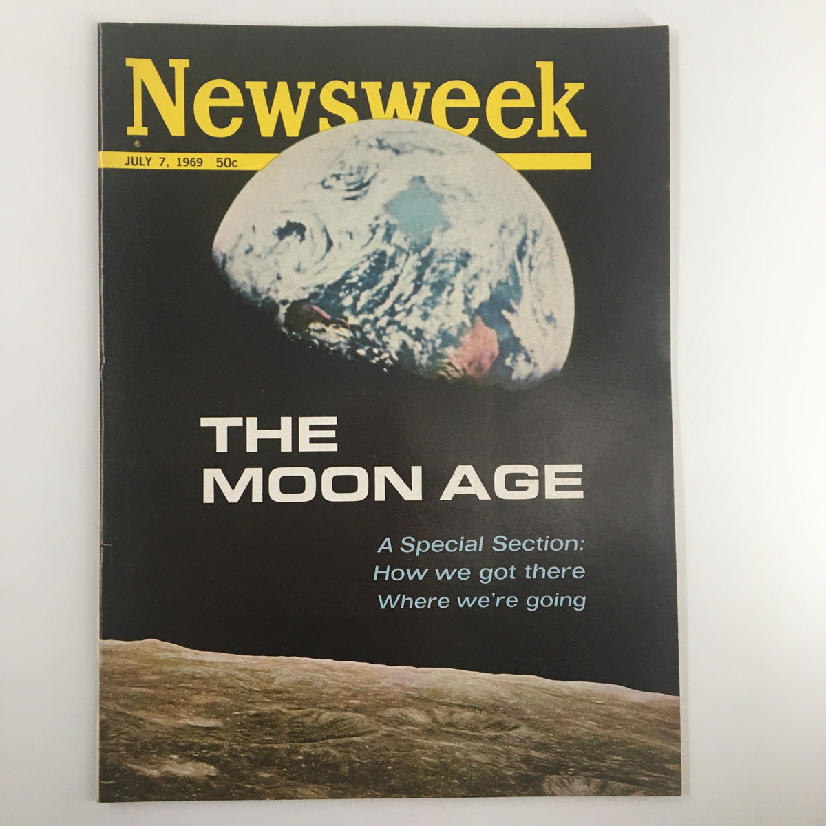 Vintage Newsweek magazine cover from July 7, 1969, titled 'The Moon Age: How We Got There,' featuring an image of Earth from space and lunar landscape, perfect for collectors and history enthusiasts.