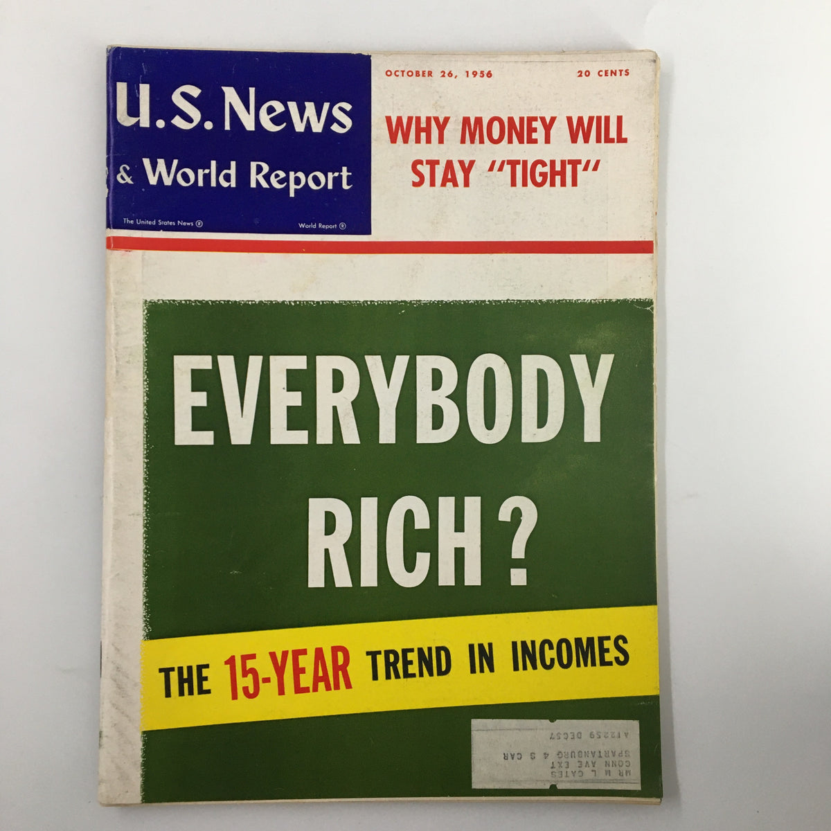 Cover of US News & World Report Magazine, October 26, 1956, featuring the title 'Why Money Will Stay "Tight"' and highlighting 'Everybody Rich? The 15-Year Trend in Incomes'.