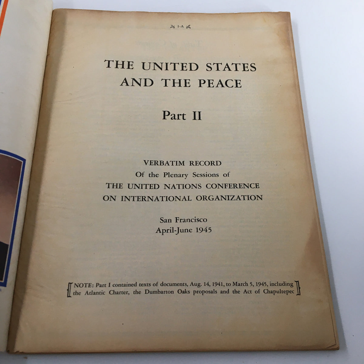 Inside page of The United States News Magazine April 1945 showing the title 'The United States and the Peace Part II' along with details of the United Nations Conference held in San Francisco, April-June 1945.