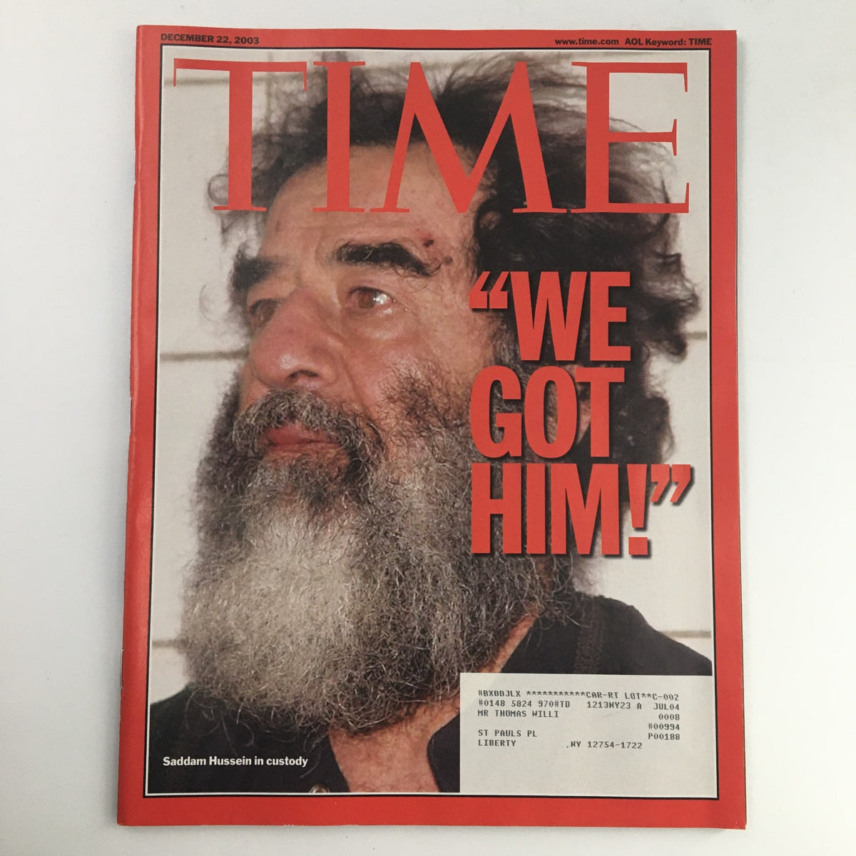 Cover of Time Magazine December 22 2003 Vol 162 #25 featuring the headline 'We Got Him!' with an image of Saddam Hussein in custody, highlighting a significant moment in history.
