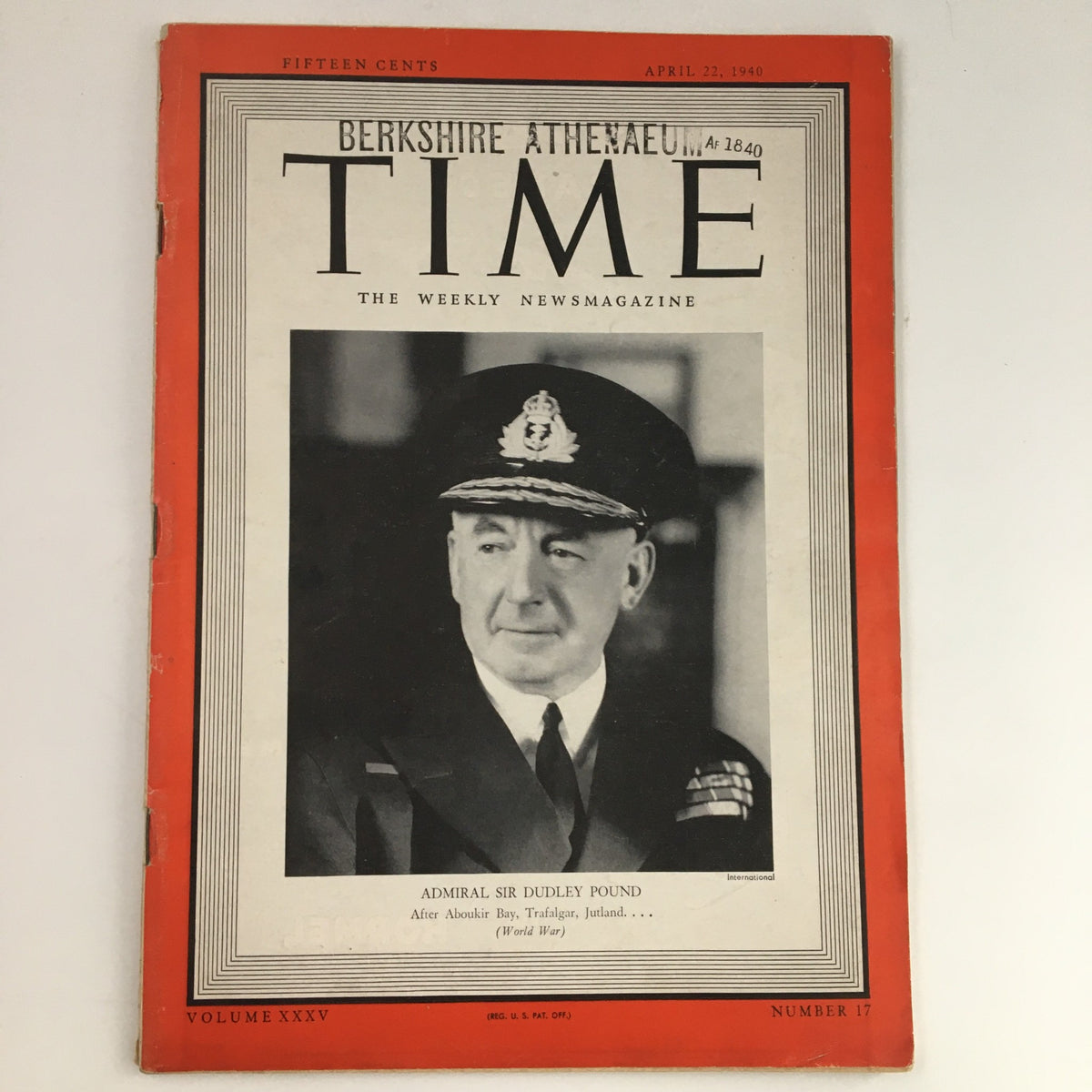 Cover of Time Magazine, April 22, 1940, Vol 35 #17 featuring Admiral Sir Dudley Pound, an iconic representation of leadership during World War II.