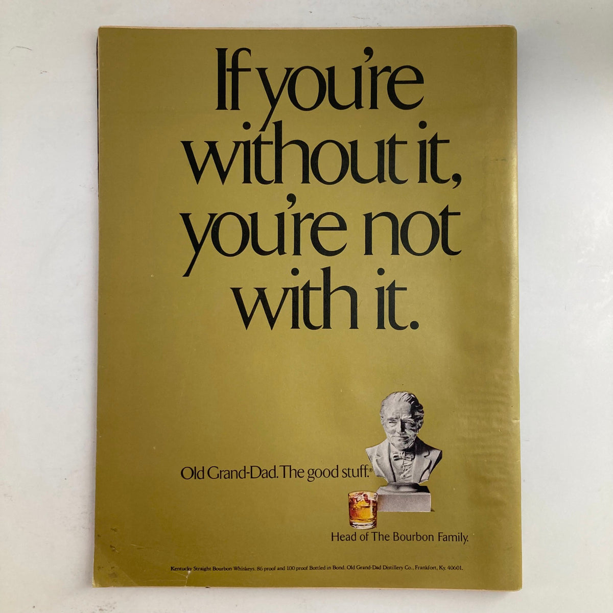 Cover of the VTG Newsweek Magazine from April 9, 1973, featuring the headline 'If you're without it, you're not with it.' with a vintage advertisement for Old Grand-Dad bourbon.