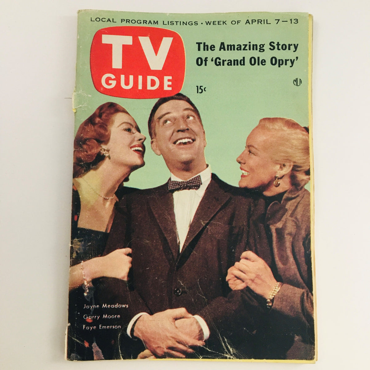 Cover of TV Guide Magazine April 7 1956 featuring Jayne Meadows, Garry Moore, and Faye Emerson with the title 'The Amazing Story Of Grand Ole Opry'.