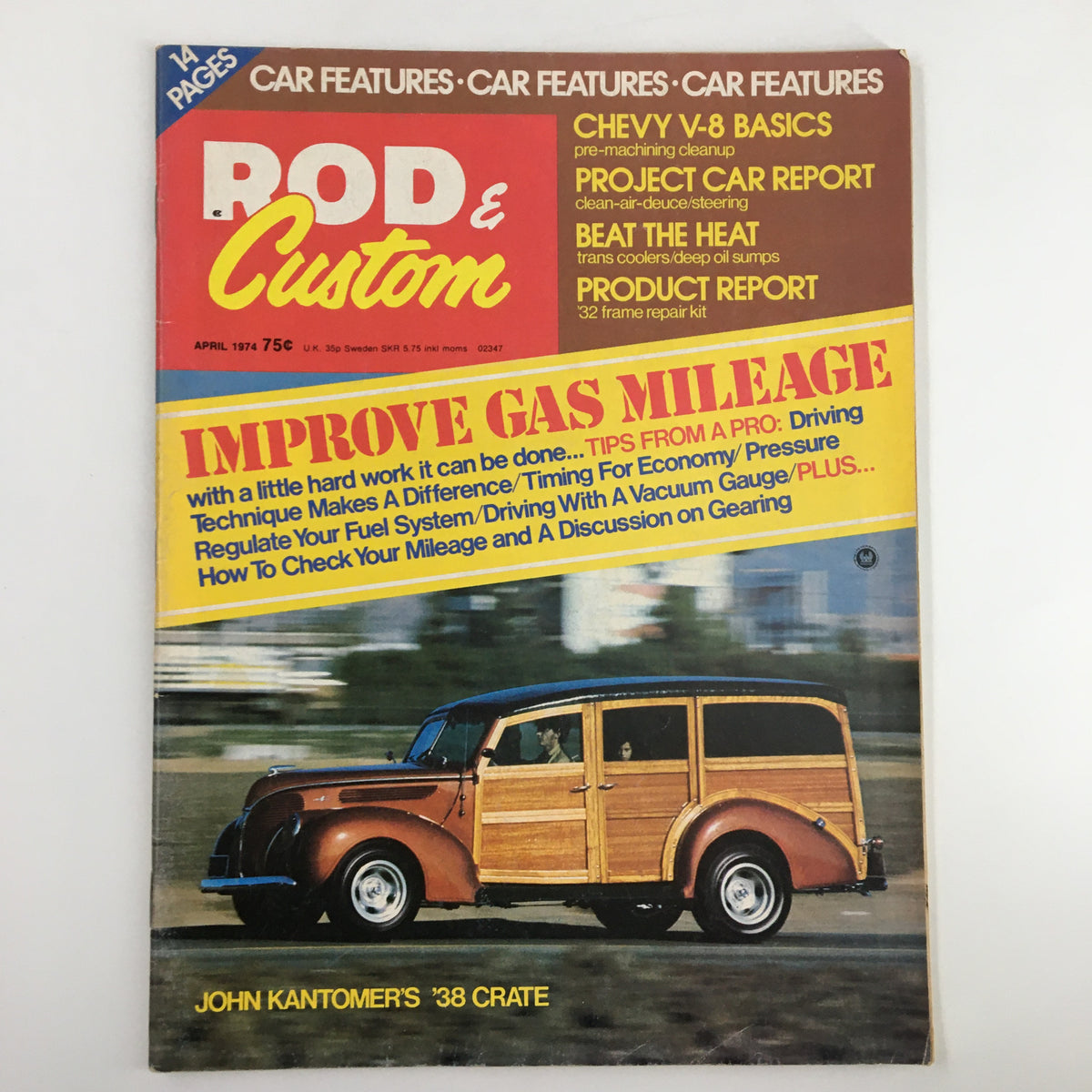 Cover of Rod & Custom Magazine from April 1974 featuring John Kantomer's '38 Crate, highlighting articles on improving gas mileage and custom automotive design.