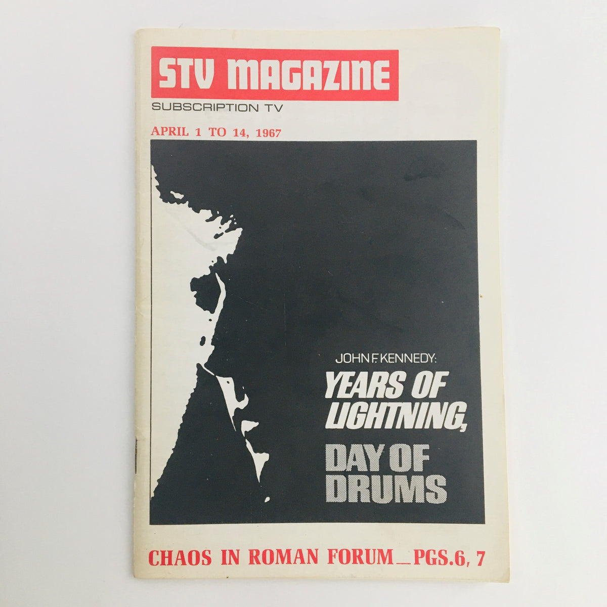 Cover of STV Magazine Subscription TV for April 1-14, 1967 featuring John F. Kennedy: Years of Lightning. The magazine includes captivating imagery and articles reflecting JFK's legacy.