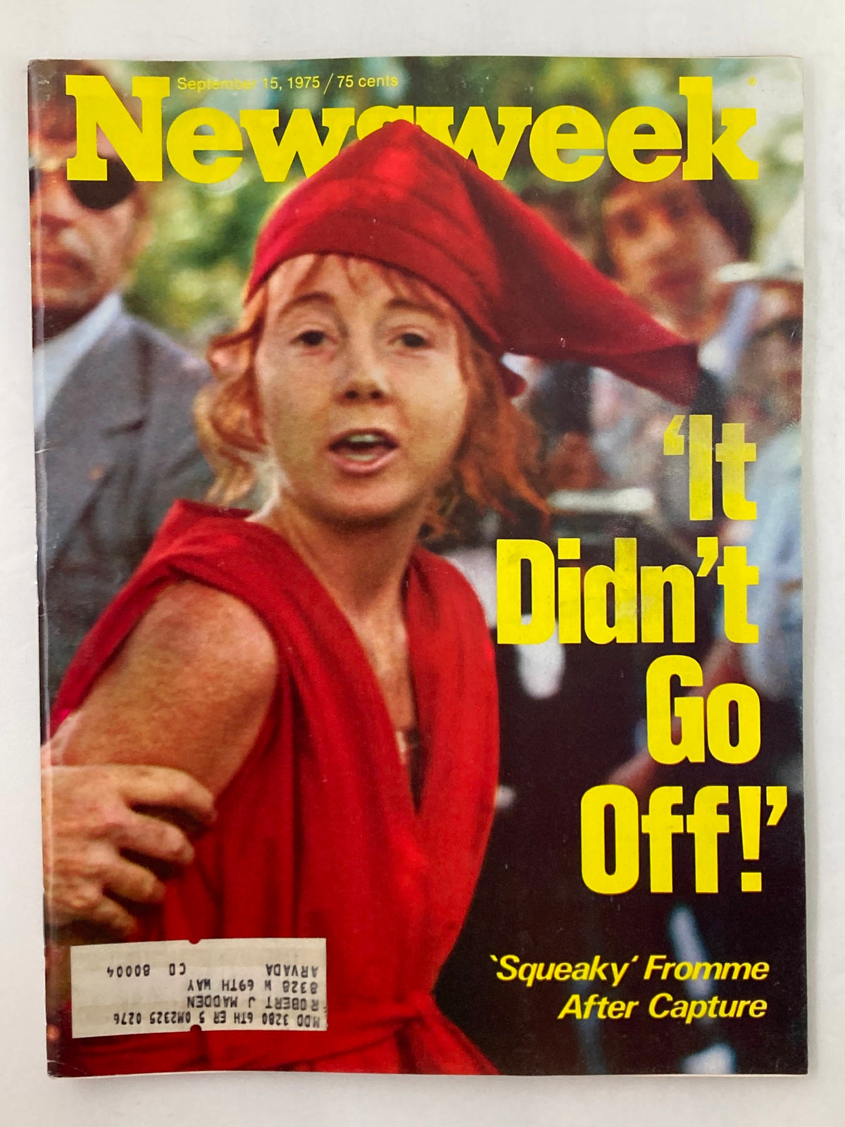 Cover of VTG Newsweek Magazine from September 15, 1975, featuring Squeaky Fromme after capture, with a striking image of her expressing 'It Didn't Go Off!', highlighting a significant moment in American history.