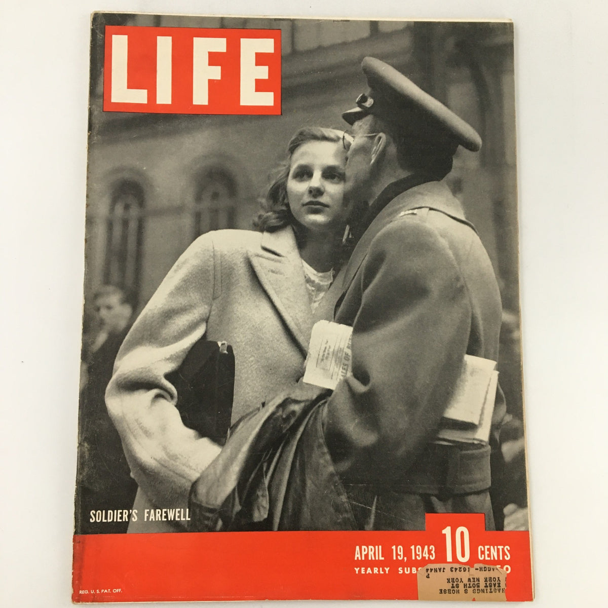Cover of VTG Life Magazine April 19 1943 featuring a poignant photograph titled 'A Soldier's Farewell', showcasing an emotional moment between a soldier and a woman, reflecting the sacrifices made during World War II.