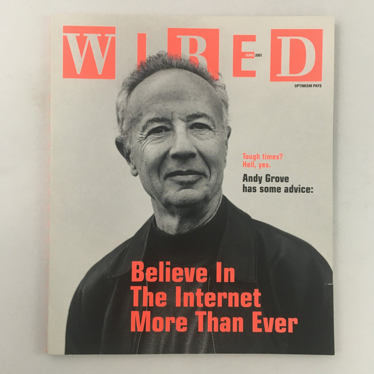 Cover of Wired Magazine June 2001 featuring Andy Grove with the title 'Believe In The Internet More Than Ever'. The image captures the essence of early 2000s technology discourse and highlights Grove’s insights into the digital future.