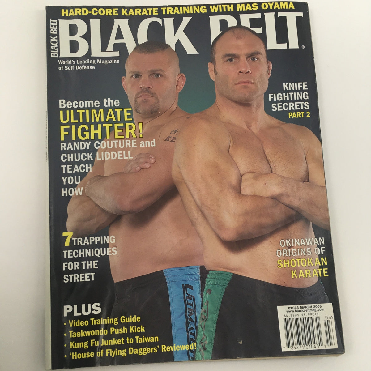 Front cover of Black Belt Magazine March 2005 with Randy Couture and Chuck Liddell, emphasizing martial arts expertise and fighting techniques. Ideal for collectors interested in vintage martial arts publications.