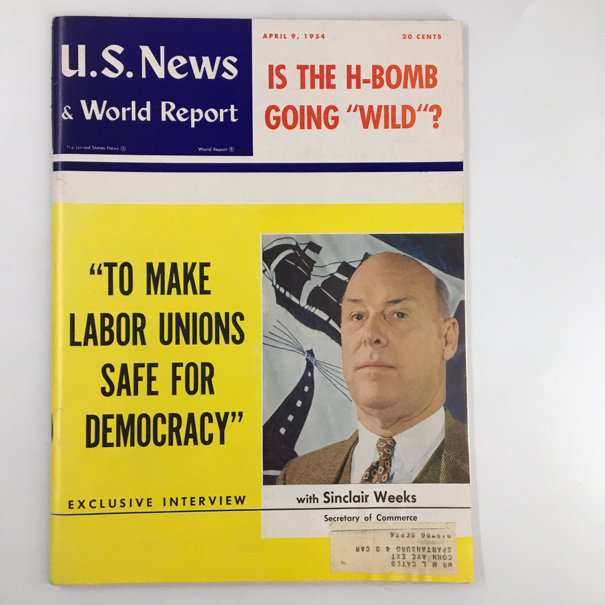 Cover of US News & World Report Magazine from April 9, 1954, featuring Sinclair Weeks as Secretary of Commerce. The cover includes the headline 'To Make Labor Unions Safe for Democracy' and discusses the H-Bomb issue.