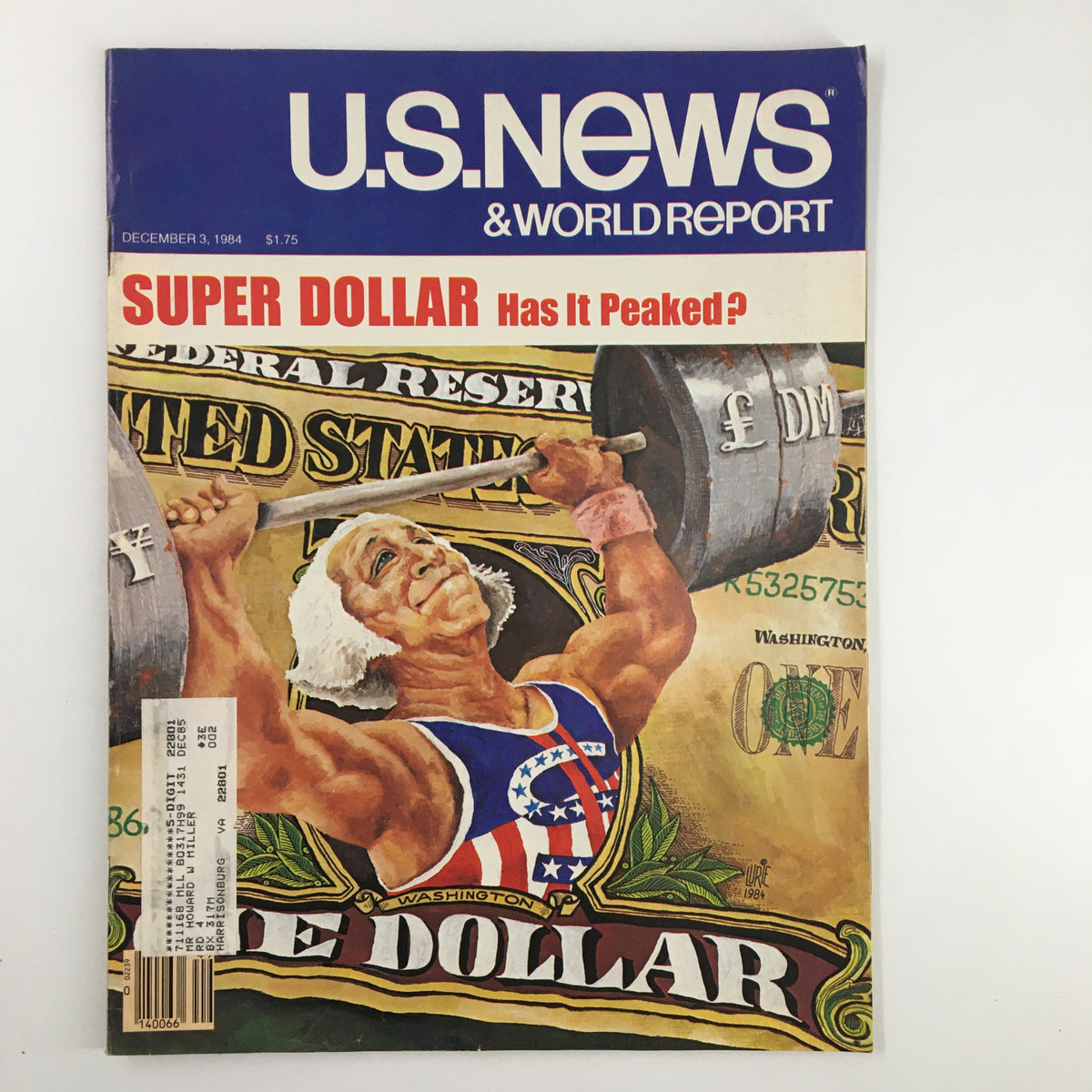 Cover of the US News & World Report Magazine from December 3, 1984, featuring the headline 'Super Dollar: Has It Peaked?' with an illustration of a strong man lifting a barbell, surrounded by a background of currency, reflecting themes of economic discussion and financial history.
