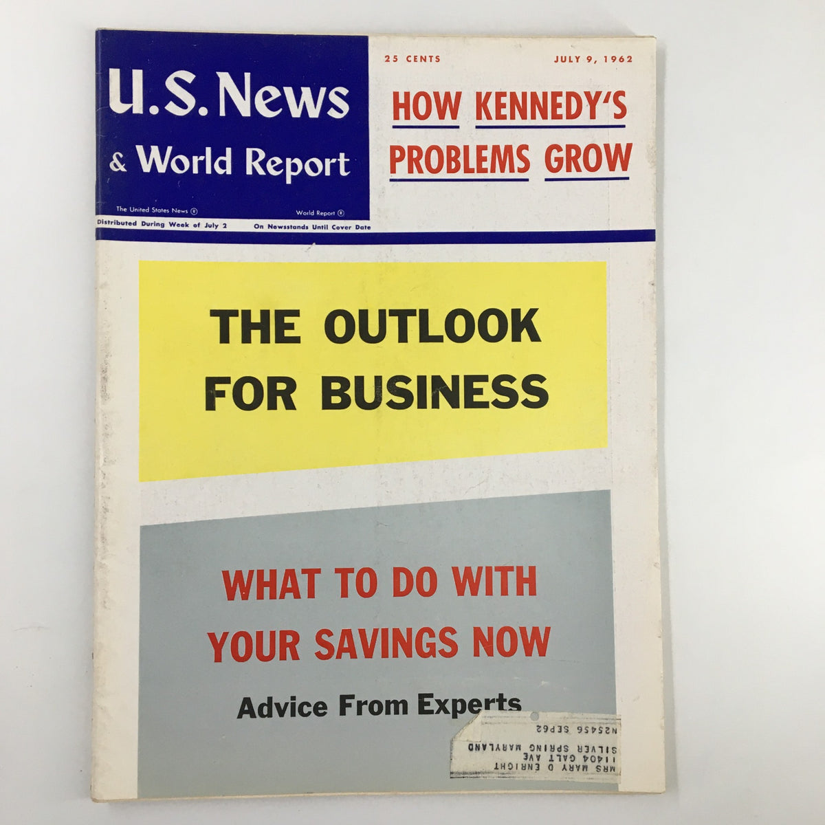 Cover of US News & World Report Magazine, July 9, 1962, featuring the title 'What To Do with Your Savings Now' and additional headlines about business outlook and Kennedy's problems.