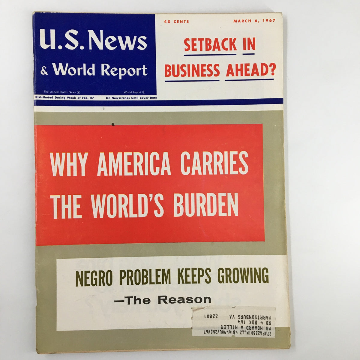 Cover of US News & World Report Magazine from March 6, 1967 featuring the title 'Setback in Business Ahead?' with additional topics including 'Why America Carries the World's Burden' and 'Negro Problem Keeps Growing - The Reason', showcasing vintage design and historical context.