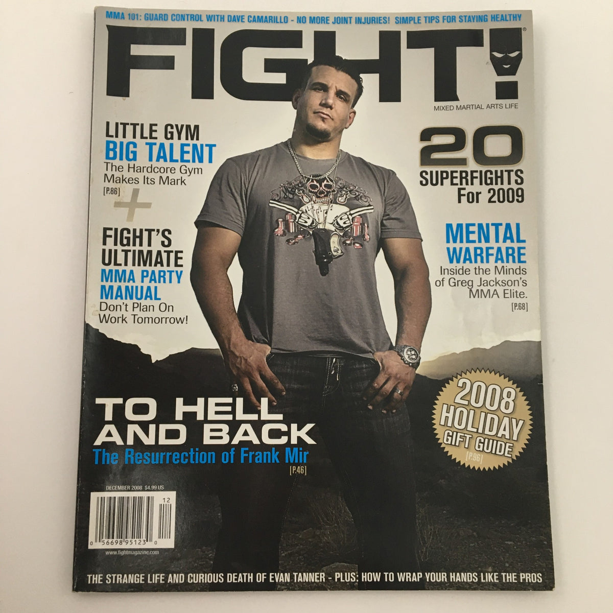 Fight MMA Life Magazine December 2008 cover, emphasizing 'To Hell and Back - The Resurrection of Frank Mir'. The magazine offers insights into mixed martial arts with vibrant designs and key features.