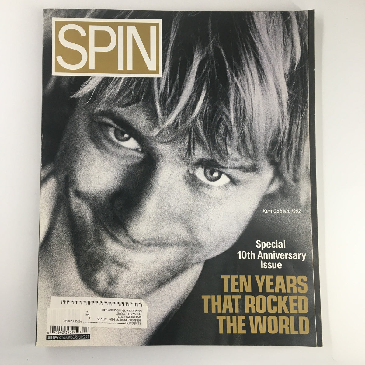Cover of Spin Magazine April 1995, Vol 11 #1 featuring Kurt Cobain. The cover highlights the special 10th anniversary issue titled 'Ten Years That Rocked The World.'