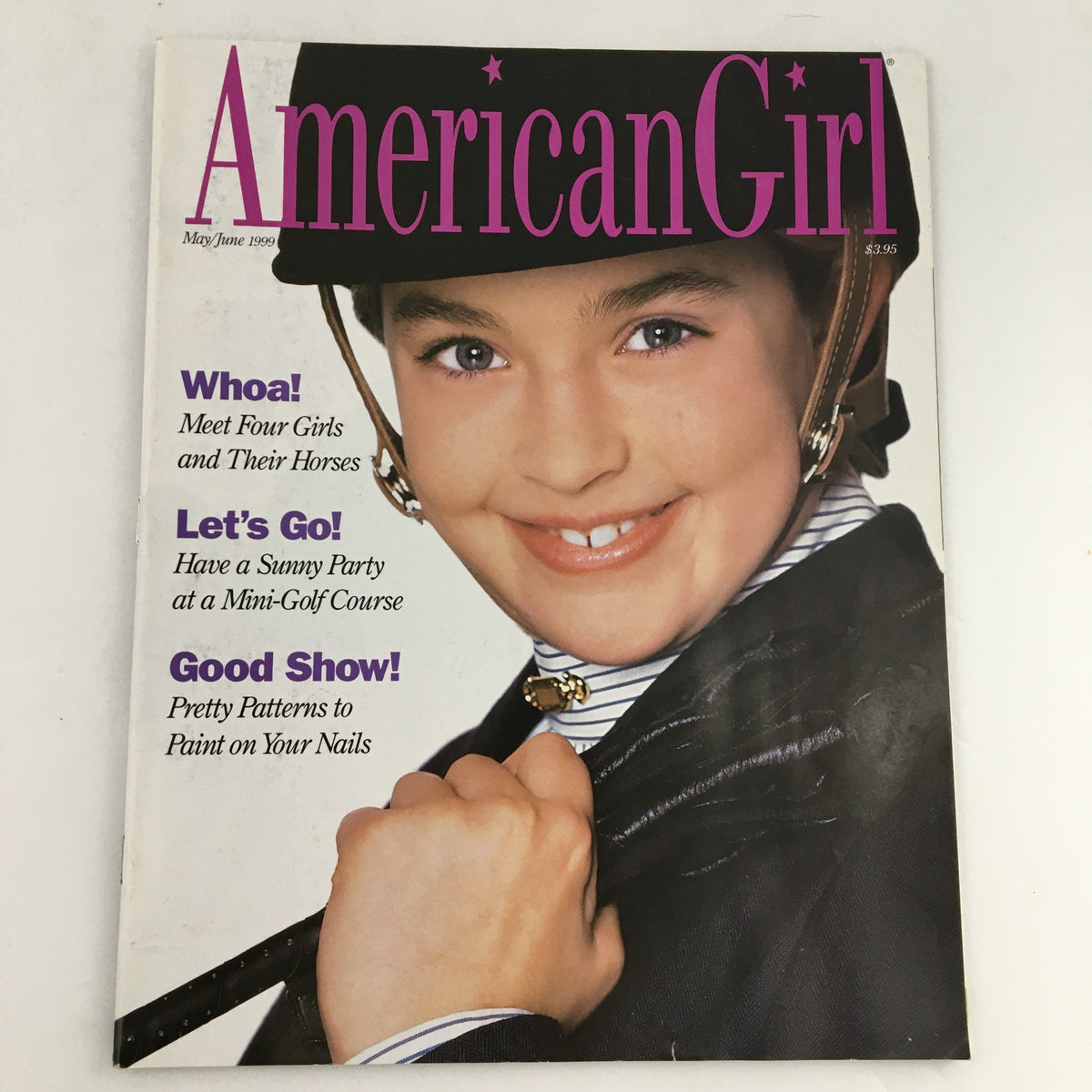 Cover of American Girl Magazine May-June 1999 featuring a smiling girl in equestrian attire, with text highlighting stories about four girls and their horses.
