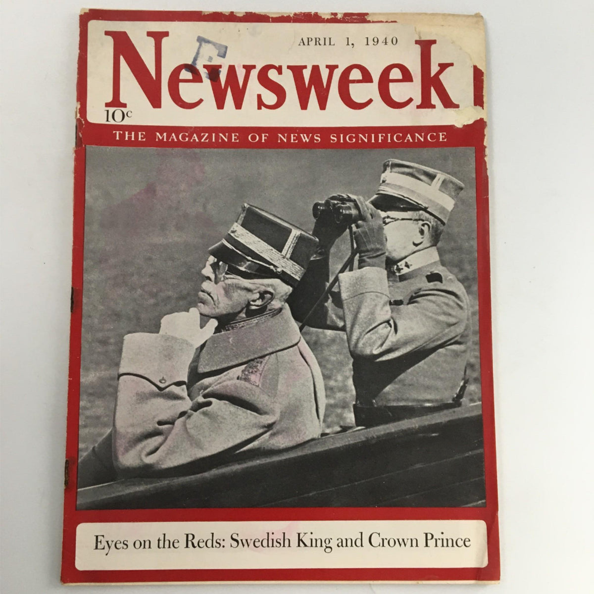 Cover of Newsweek Magazine from April 1, 1940 titled 'Eyes on the Reds: Swedish King and Crown Prince' featuring a historical image of the two royal figures in military attire looking out from a boat.