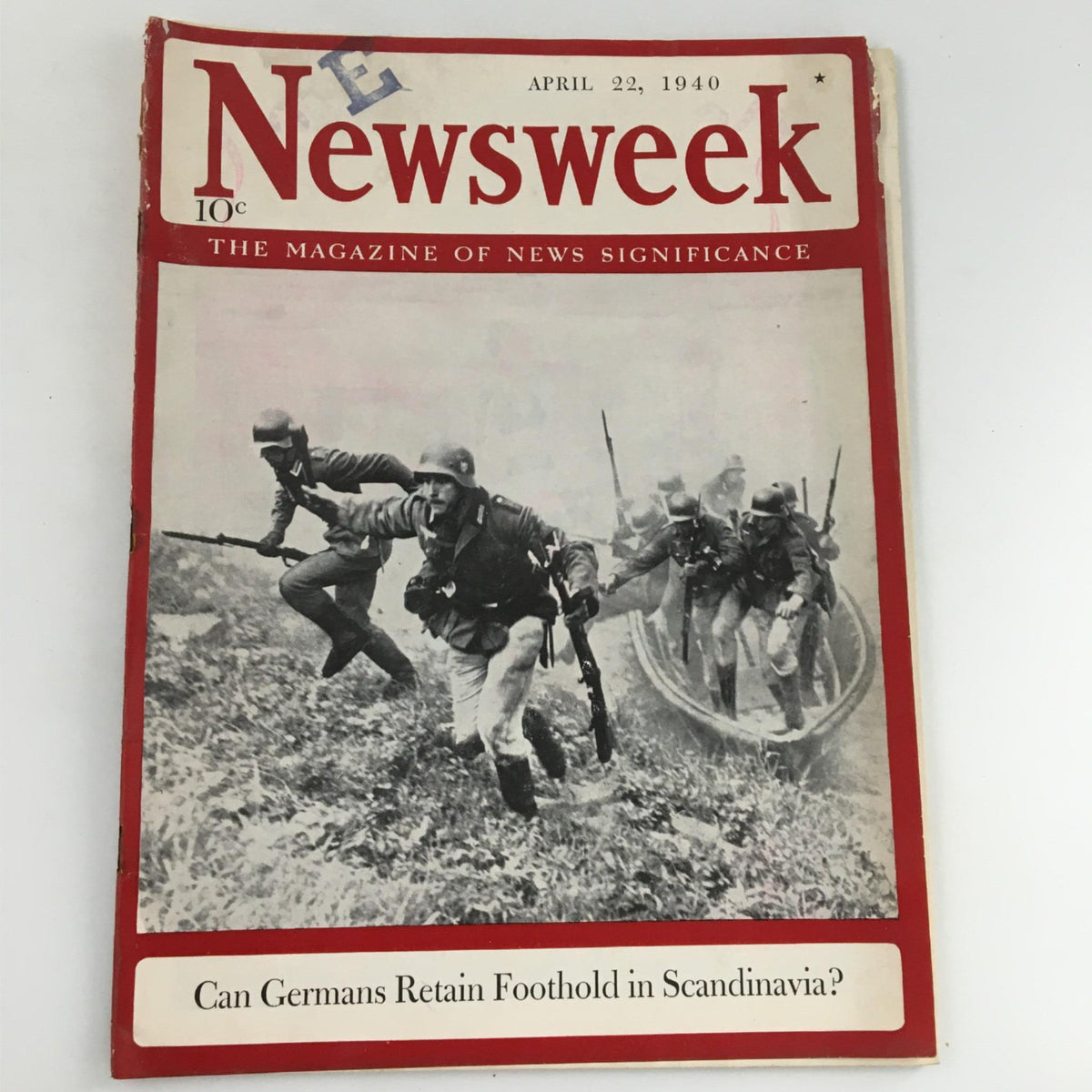 Cover of Newsweek Magazine from April 22, 1940, featuring soldiers in action with the headline 'Can Germans Retain Foothold in Scandinavia?' and a red background.