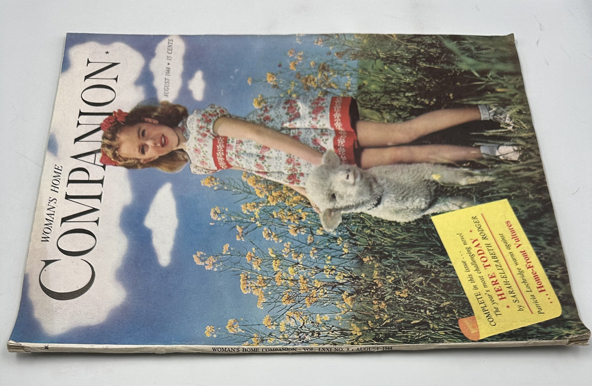 Another view of the August 1944 cover of Woman’s Home Companion Magazine, showcasing a girl dressed in a floral outfit next to a sheep, promoting the short novel 'Here Today' by Sarah-Elizabeth Rodger.