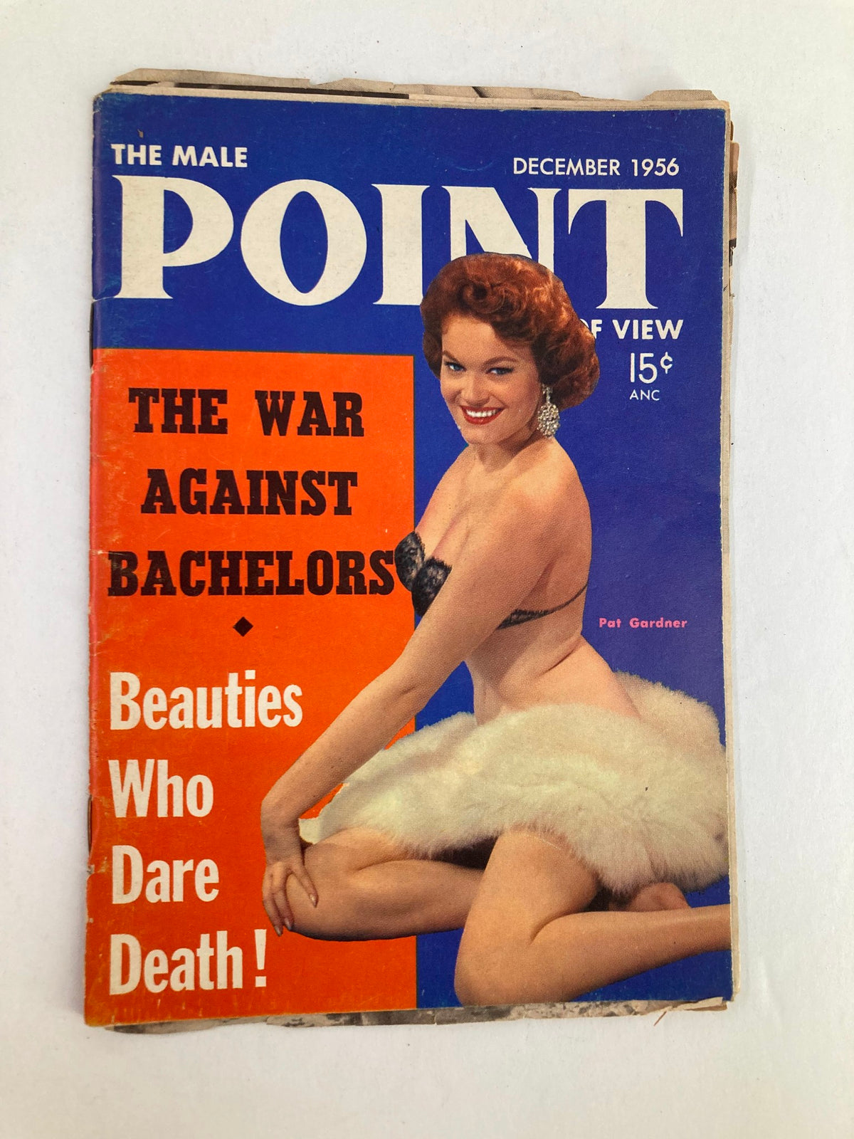 Cover of VTG The Male Point of View Magazine December 1956 featuring Pat Gardner, showcasing a vintage magazine aesthetic with the headline 'The War Against Bachelors' and vibrant colors.