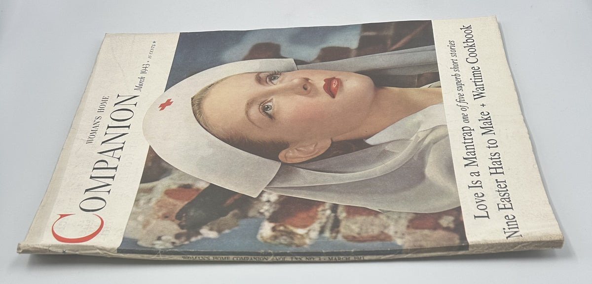 Woman's Home Companion Magazine March 1943 cover showcasing a nurse in a white veil, emphasizing 'Love Is a Mantrap' alongside features on 'Nine Easter Hats to Make' and 'Wartime Cookbook.'