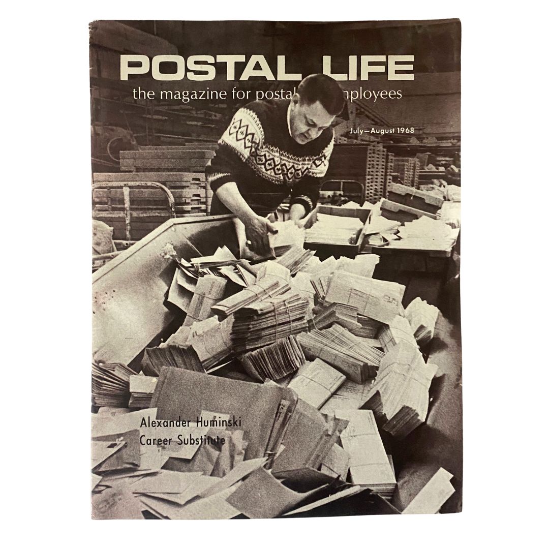 VTG Postal Life Magazine July - August 1968 featuring Alexander Huminski on the cover, showcasing the magazine for postal employees surrounding stacks of mail.