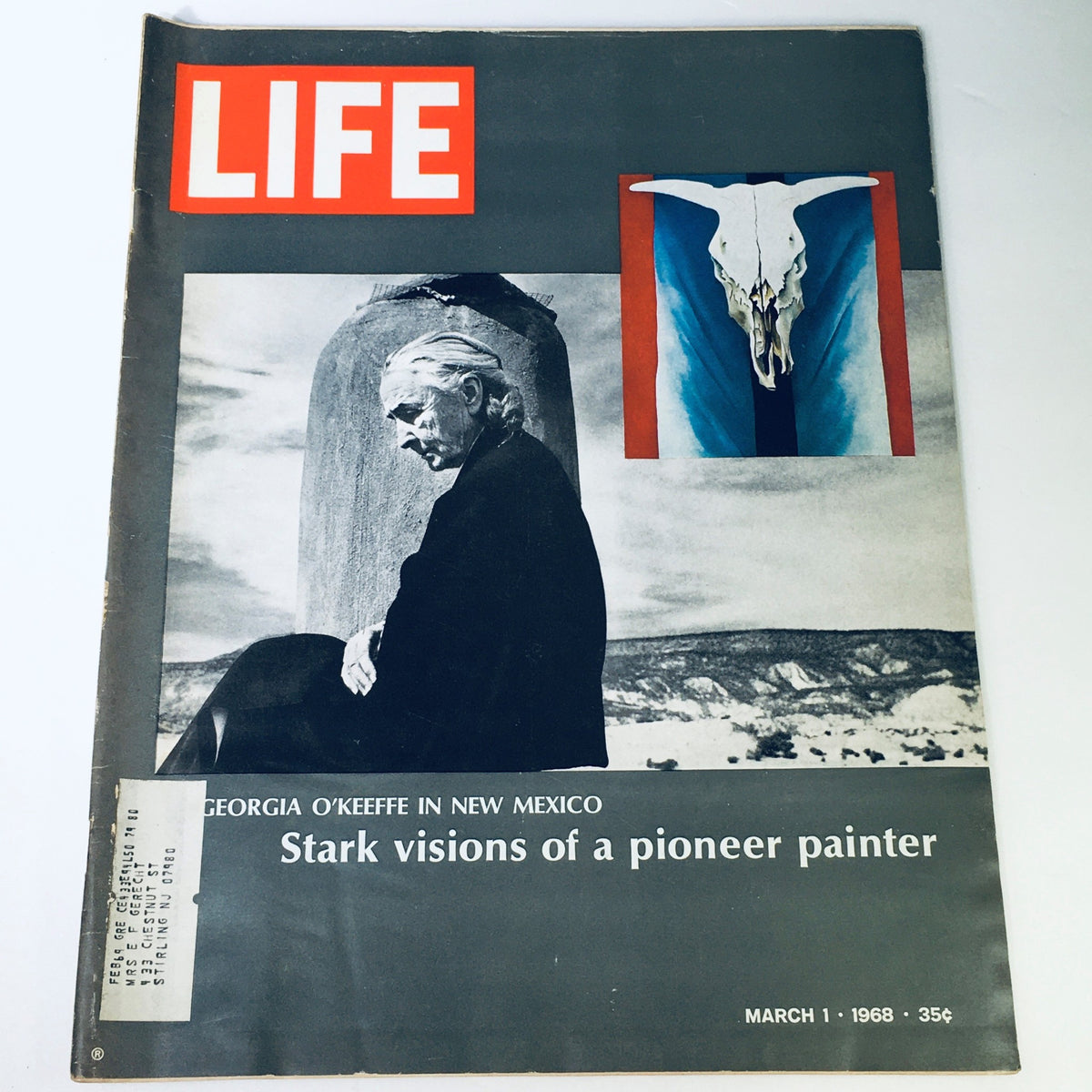 Cover of Life Magazine from March 1, 1968 featuring Georgia O'Keeffe in New Mexico, showcasing her artistic vision with a striking photograph and artistic elements, titled 'Stark visions of a pioneer painter'.