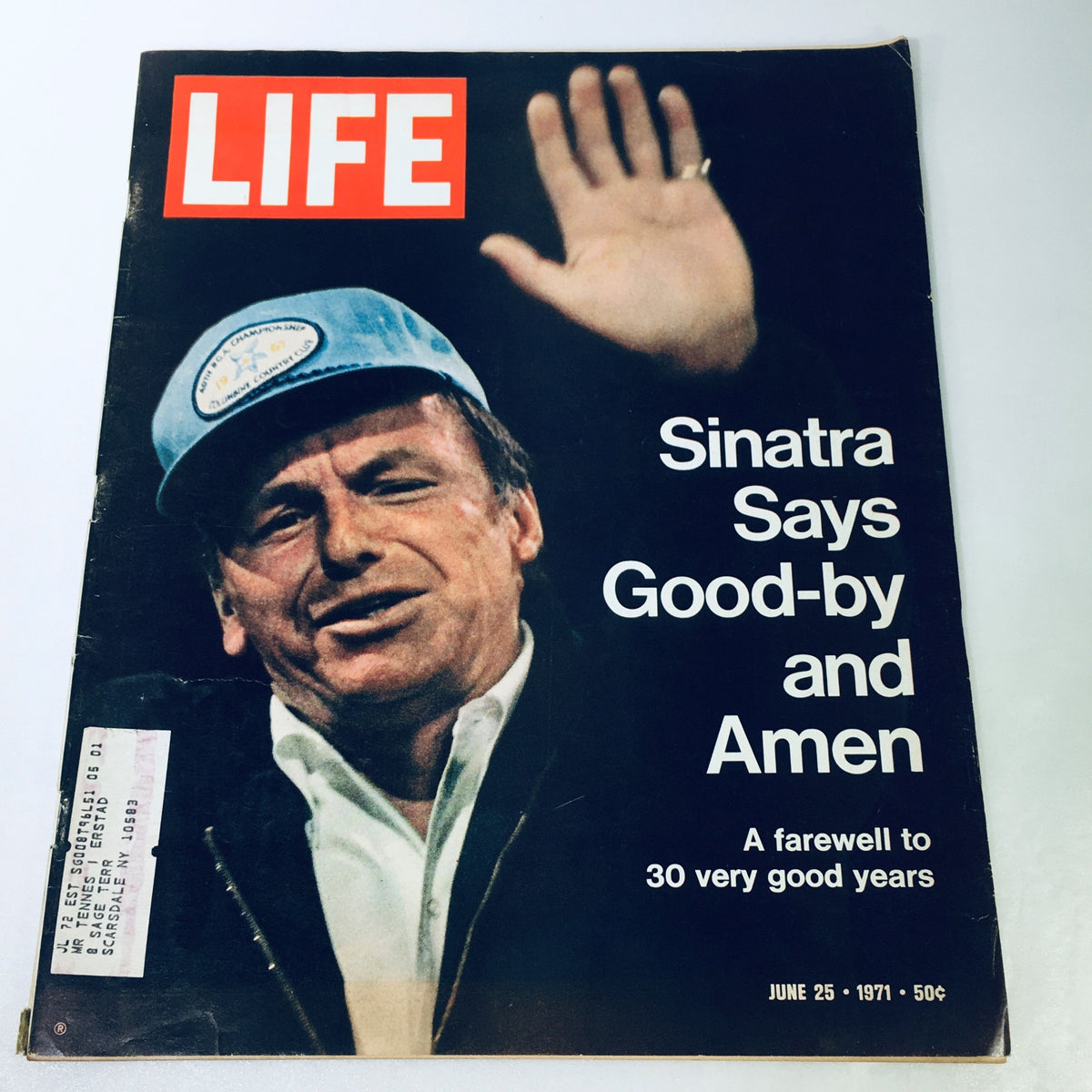 Vintage Life Magazine cover from June 25, 1971, featuring Frank Sinatra waving and saying goodbye, with the headline 'Sinatra Says Good-by and Amen - A farewell to 30 very good years.' The cover captures an iconic moment in entertainment history.