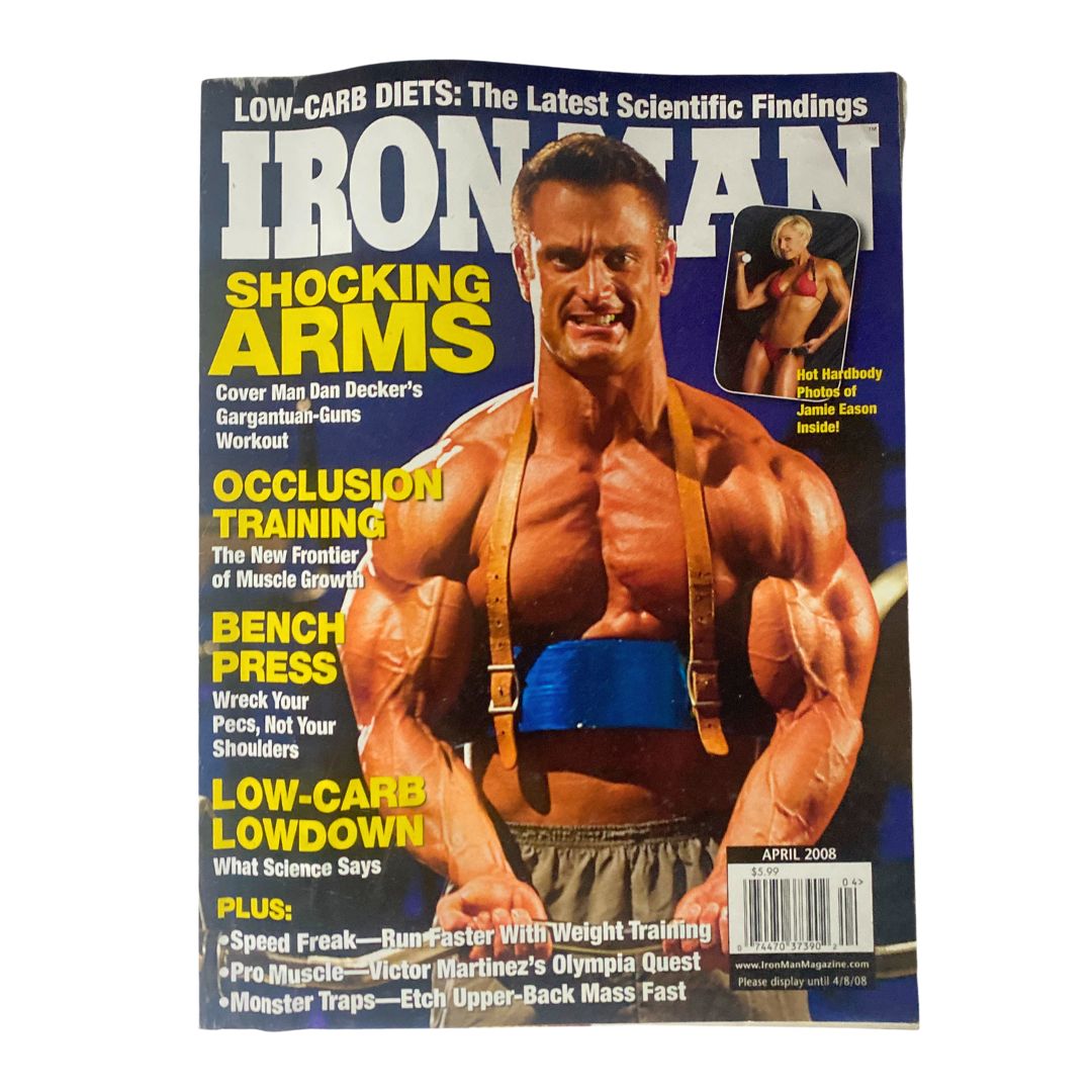 Ironman Magazine April 2008 Vol 67, Num 4 Dan Decker, Jamie Eason No Label