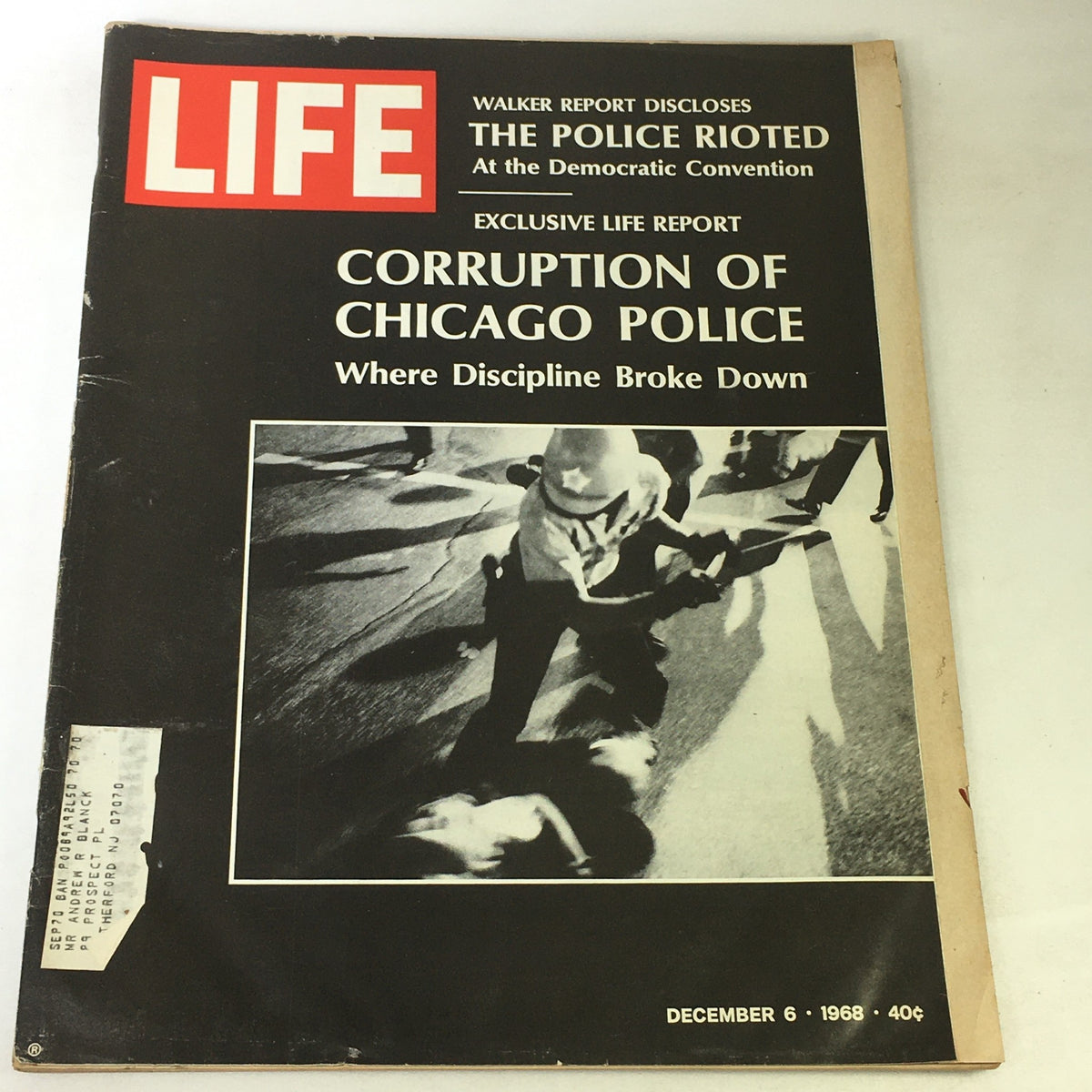 Vintage Life Magazine cover from December 6, 1968, featuring the headline 'The Police Rioted at the Democratic Convention' and a striking image related to the event.