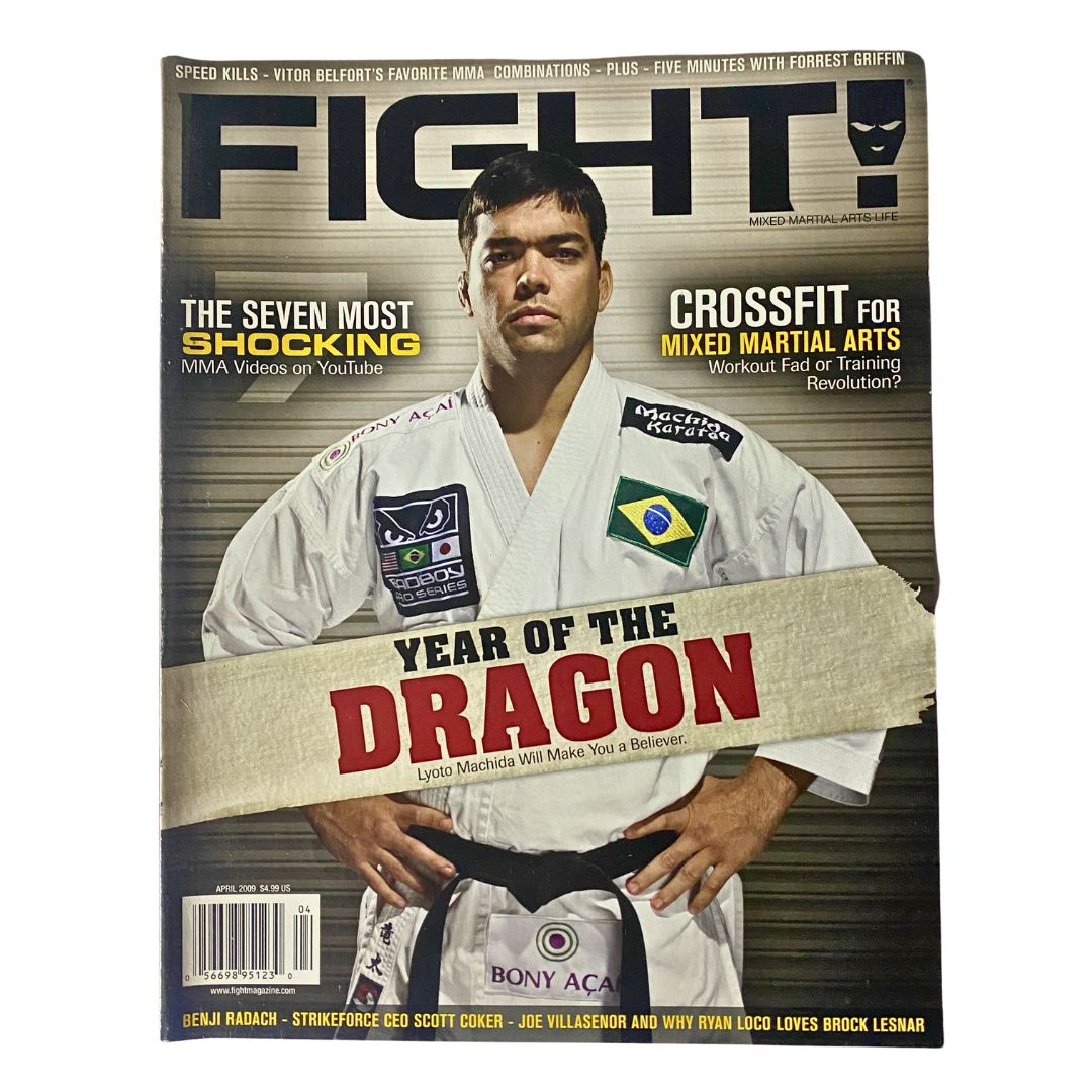 Fight! Magazine April 2009 featuring Lyoto Machida on the cover, showcasing MMA history and insights into Machida's fighting style.