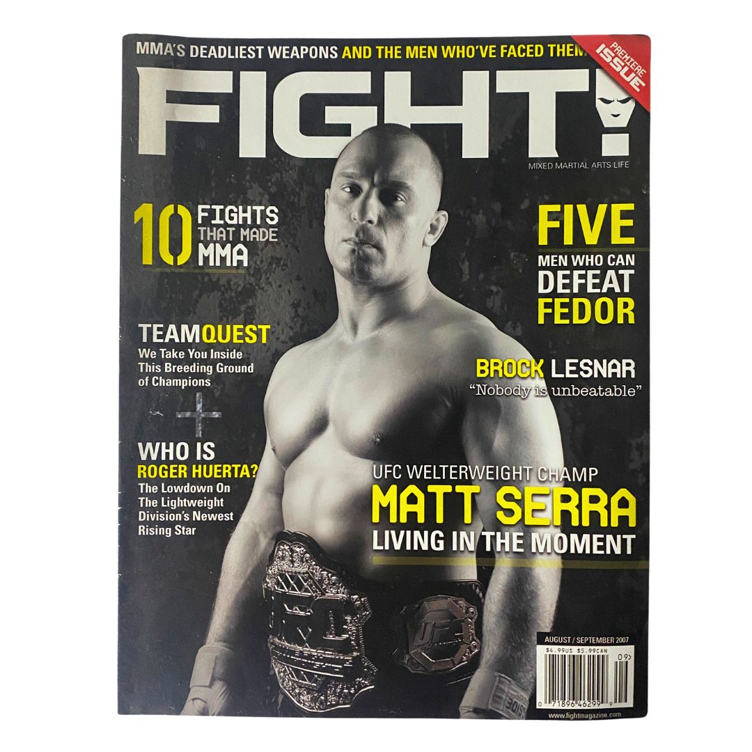 Fight! Magazine August/September 2007 featuring UFC Welterweight Champion Matt Serra on the cover, showcasing MMA highlights and fighter insights.