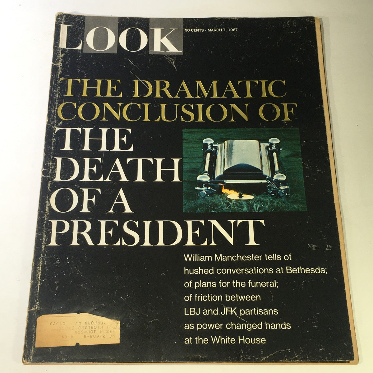 Cover of VTG Look Magazine March 7, 1967 featuring the title 'The Dramatic Conclusion of The Death of a President' highlighting the political tensions between Lyndon Johnson and John Kennedy.
