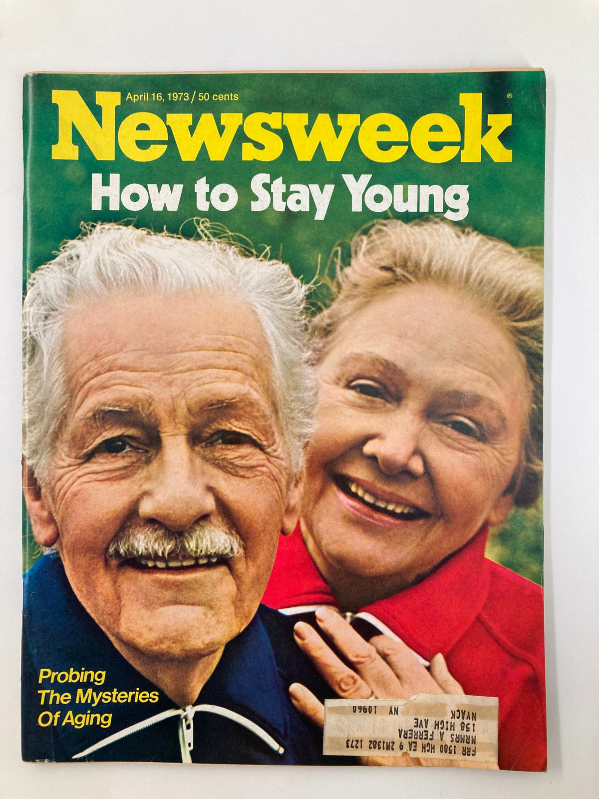 Cover of Newsweek Magazine dated April 16, 1973, featuring the title 'How to Stay Young' with images of an elderly couple smiling. The theme explores 'Probing The Mysteries of Aging,' highlighting societal views on aging.