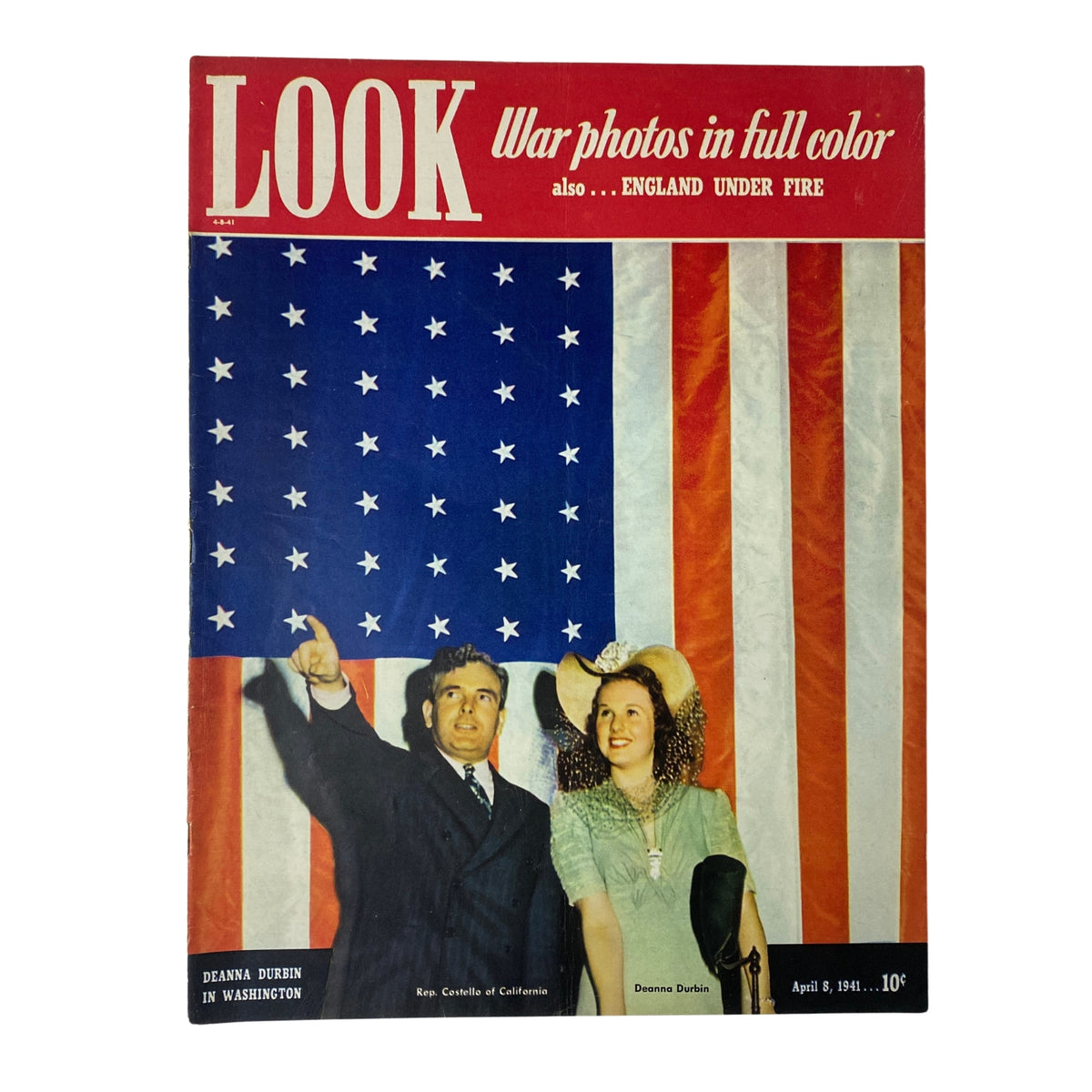 Cover of Look Magazine, April 8, 1941 featuring Deanna Durbin and Representative Costello in front of an American flag, highlighting the theme 'War photos in full color'.