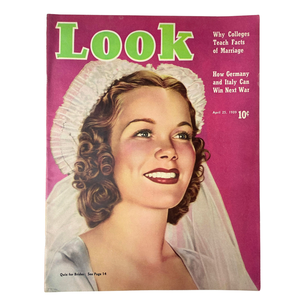 Cover of Look Magazine dated April 25, 1939. Features the title 'Why Colleges Teach Facts of Marriage' with a smiling woman in a bridal veil, emphasizing the magazine's focus on marriage education.