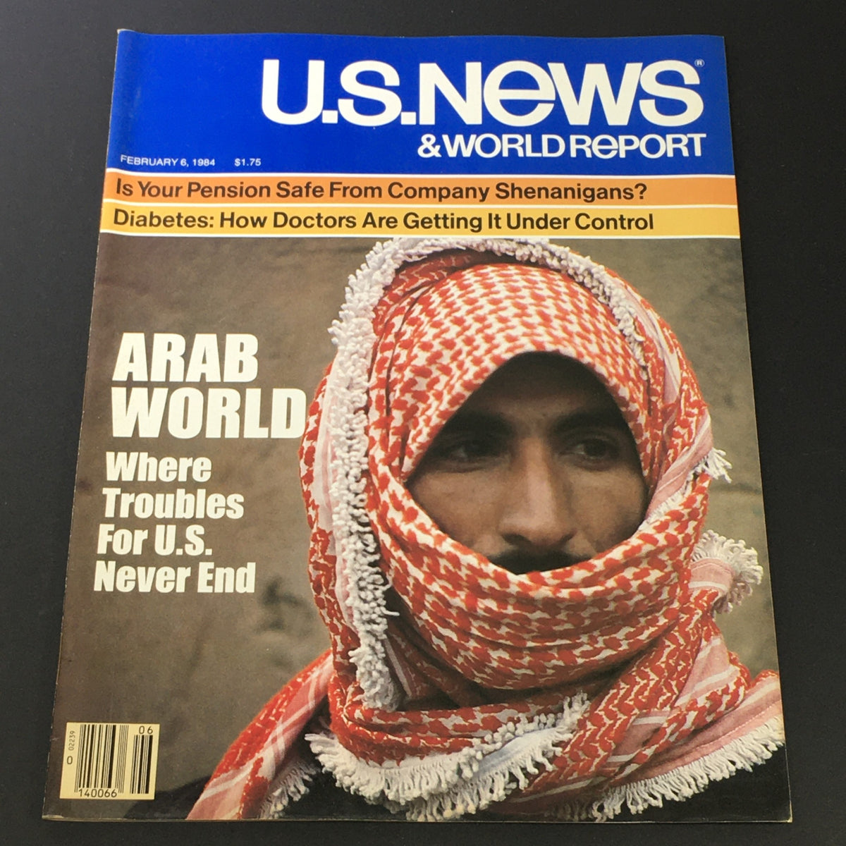 Cover of the VTG US News & World Report Magazine from February 6, 1984, featuring a man in traditional Arab attire with a red and white patterned headscarf. The headline reads 'ARAB WORLD - Where Troubles for U.S. Never End,' reflecting on Middle Eastern affairs.