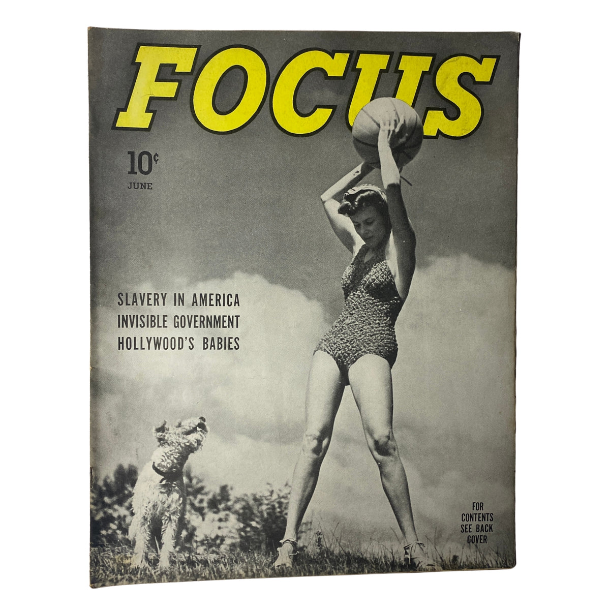 Cover of Focus Magazine, June 1938, Vol. 1 No. 3, featuring the title 'Slavery in America' with an image of a woman in a swimsuit playing with a beach ball alongside a dog. The issue also includes articles on 'Invisible Government' and 'Hollywood's Babies.'