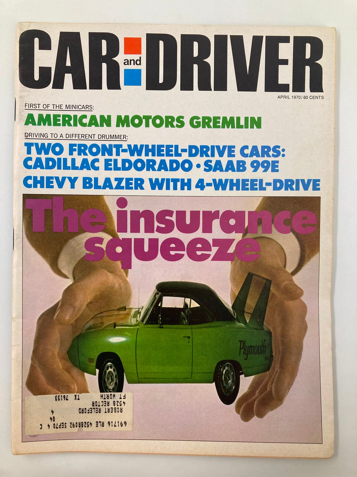 VTG Car and Driver Magazine April 1970 cover featuring a vibrant green Plymouth vehicle and highlighting the theme 'The Insurance Squeeze,' showcasing iconic high-performance cars and automotive insights.